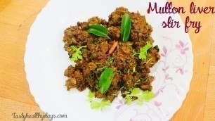 'Spicy Lamb liver stir fry| Mutton liver recipe | Food to increase #hemoglobin'