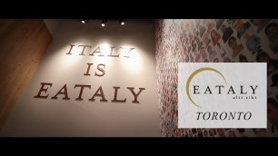 'Welcome to EATALY Toronto - A Food Lover\'s Paradise!'