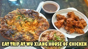 'EAT TRIP AT WU XIANG HOUSE OF CHICKEN IN LITTLE BAGUIO, SAN JUAN'