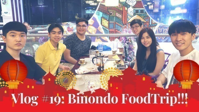 'Vlog #19 Binondo FOOD Trip (Helpful guide to the best Chinese Food in Binondo!)  | SlytheReine'