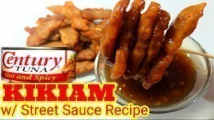 'Easy KIKIAM Century Tuna w/ STREET sauce Recipes | Fish Cake | How to make Kikiam'