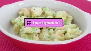 'Mino food : Potato Vege Ball for 11 months old'