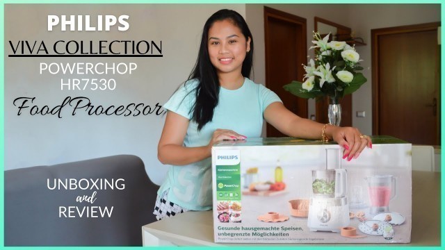 'PHILIPS VIVA COLLECTION FOOD PROCESSOR | UNBOXING & REVIEW PHILIPS POWERCHOP HR7530 | Jennel Letizia'