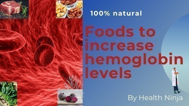 'Top 9 Foods To increase blood hemoglobin Levels|100% natural'