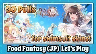 'Food Fantasy (Japan) Let\'s Play: Swimsuit Skin Gacha'