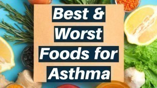 'Best and Worst Foods for Asthma | Asthma Diet'