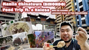 'Vlog 10 - Manila Chinatown #Binondo Food Trip ft. a Kalesa | Suki sa Masuki | Luckiest Mall in PH'