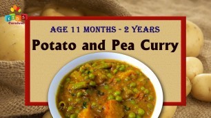 'Potato And Pea Curry For 11 Months - 2 Years Old Babies | Food Recipe For Kids'