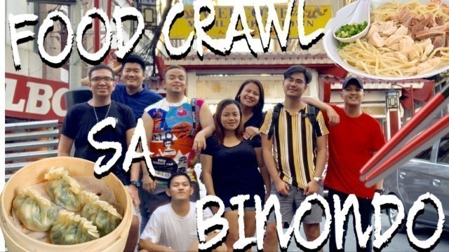 'Binondo Food Crawl ng Team Kapit | Chinese Food Trip tayo mga ses!'