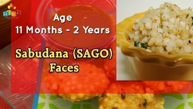 'Sabudana Faces For 11 Months - 2 Years Old Babies | Food Recipe For Kids'