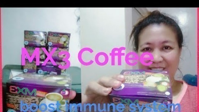 'MX3 COFFEE MIX | Boost immune system | nakakatulong para lumaban sa sakit'