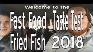 'Fast Food Fried Fish Taste Test 2018'