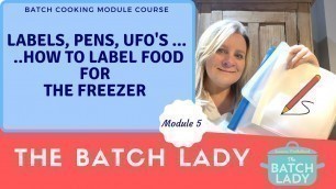 'Module 5 Batch Cooking course- labelling your food and best ways to store it .'