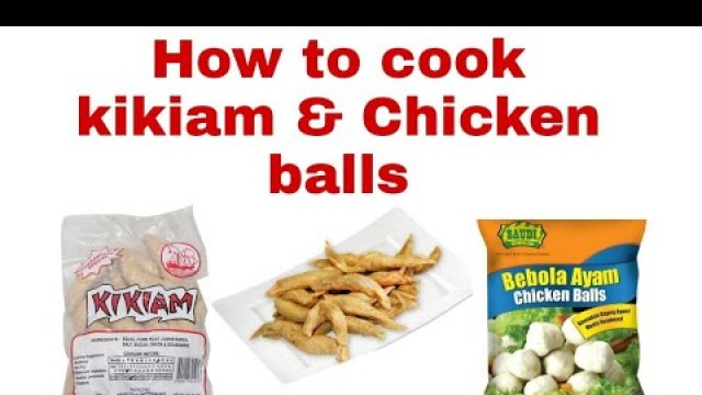 'How To Cook Kikiam & Chicken Balls | Street Foods in the Philippines'