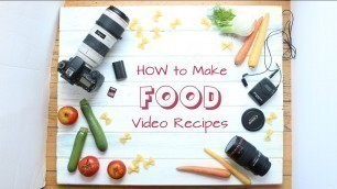 'How to make cooking videos - tutorial'