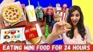 'Eating MINI FOODS for 24 HOURS *SATISFYING*'