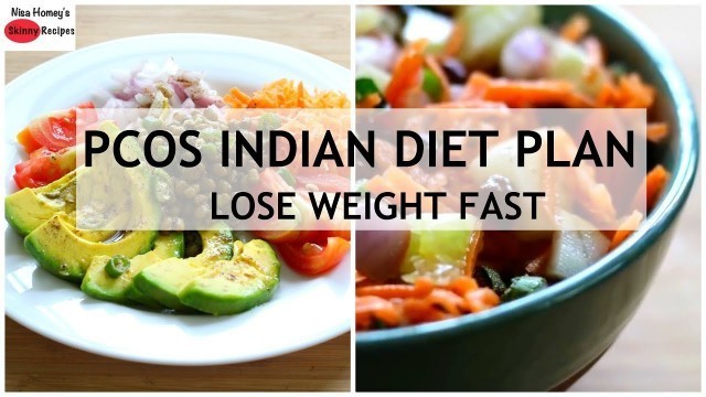 'PCOS Indian Meal Plan- Full Day Of Eating - Diet Plan To Lose Weight Fast | Skinny Recipes'