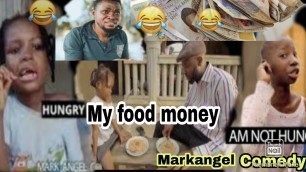 'My food money (Mark angel comedy)'