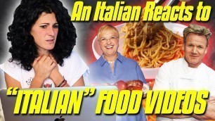 'An Italian Reacts to \"Italian\" Food Videos | Gordon Ramsay, Lidia Bastianich & Instant Pots, Oh My!'