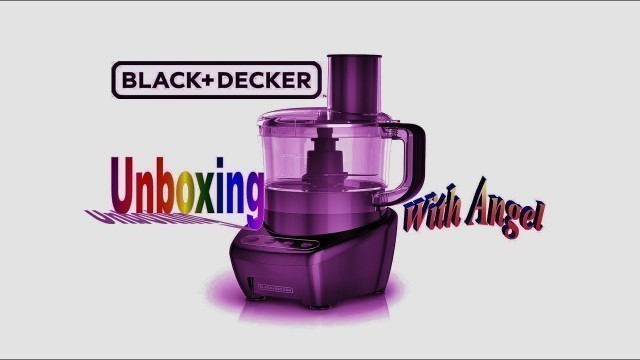 'Kitchen Gadget  Black +Decker Food Processor Unboxing'