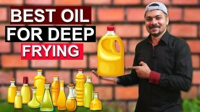 'Best Oil For Deep Frying or Cooking Foods In India in Hindi (Healthy Choices)'