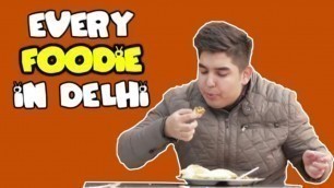 'Food Lovers of Delhi | Dilli Ke Bhukkhad | delhi belly - ODF'