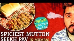 'Spiciest Mutton Seekh Pav In Mumbai - BDD Worli - Mumbai Ke Chhupe Rustam - Street Food Series'