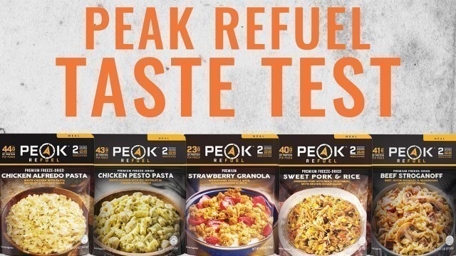 'Freeze Dried Food Taste Test: PEAK REFUEL Edition!'