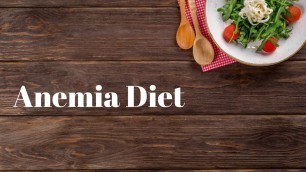 'Anemia Diet | Diet tips to increase Hemoglobin'