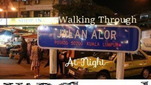 'Walking Through Jalan Alor Kuala Lumpur at Night | YAP Channel'