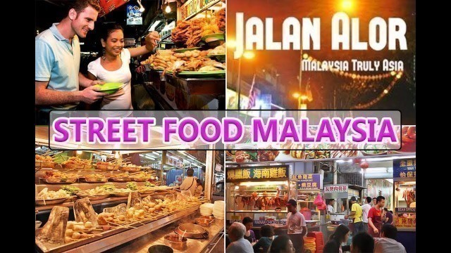 'Jalan Alor Place of The Street Food Kuala Lumpur | Malaysian Food Street Jalan Alor | Street Food KL'