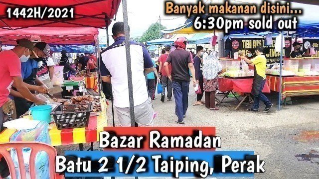 'Iftar Bazar Ramadan Mubarak Batu 2 1/2 Taiping, Perak | Malaysian Street food'