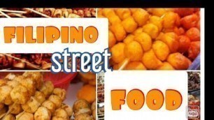 'FILIPINO STREET FOOD:KWEK-KWEK,FISHBALL,KIKIAM'