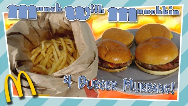 'Munch with Munchkin #1: 4 McDonald’s Burgers! - Mukbang/Burping/Drinking Sounds/Eating Show'