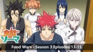 'Reaction to Food Wars | Season 3 | Episodes 13-15'