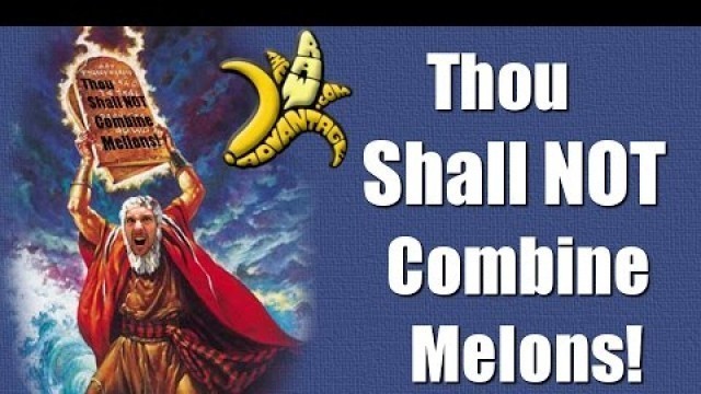 'Thou Shall Not Combine Melons'