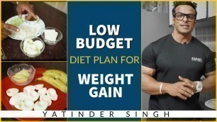 'Low Budget Diet Plan for Weight Gain | Yatinder Singh'