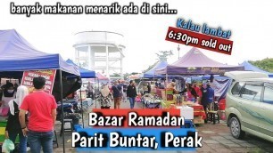 'Iftar Bazar Ramadan Mubarak 2021 Parit Buntar, Perak | Malaysian Street food'