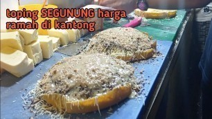 'TOPING SEGUNUNG - Isinya bikin klenger - martabak terenak sekota makassar - indonesian street food'