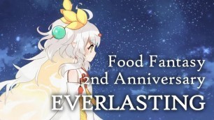 'Everlasting - Food Fantasy 2nd Anniversary Theme (ENG subs)'