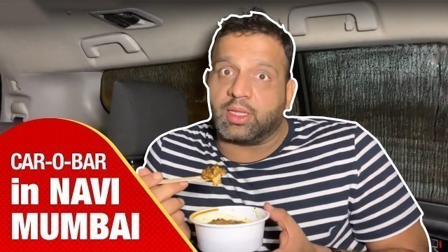 'Car-o-Bar #4 | Navi Mumbai street food | Food Yatri'