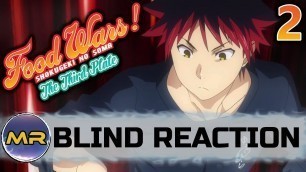 'Food Wars Season 3 Episode 2 BLIND REACTION | SPICY!'