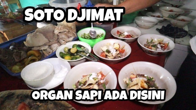 'SOTO DJIMAT SEHARI LUDES 20KG DAGING !! INDONESIAN STREET FOOD'