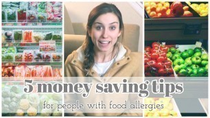 'Living with Food Allergies is NOT Expensive - 5 Money Saving Tips'