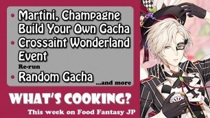 'What\'s Cooking? This Week On Food Fantasy Japan #97'