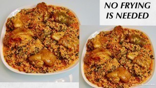 'How To Make Non Frying Egusi Soup | Most Try Recipe Party Style | Nigeria Food Recipe'