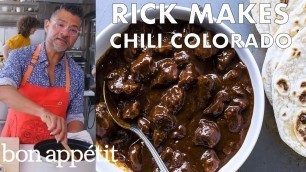 'Rick Makes Chili Colorado (Stewed Pork in Chili Sauce) | From the Test Kitchen | Bon Appétit'