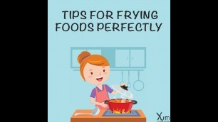 'Tips for Frying Foods Perfectly'