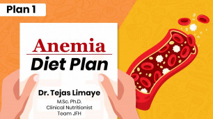 'Diet For Anemia - Plan 1 | Diet to Increase Hemoglobin |  Dr. Tejas Limaye | English'