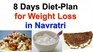 '8 Days Diet Plan for Weight Loss | Navratri Fast Food Healthy Ideas'